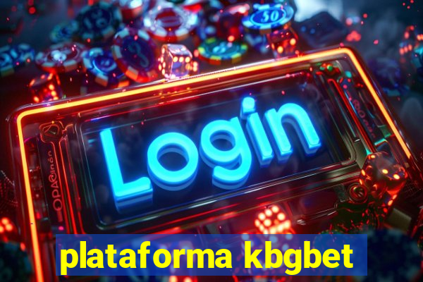 plataforma kbgbet